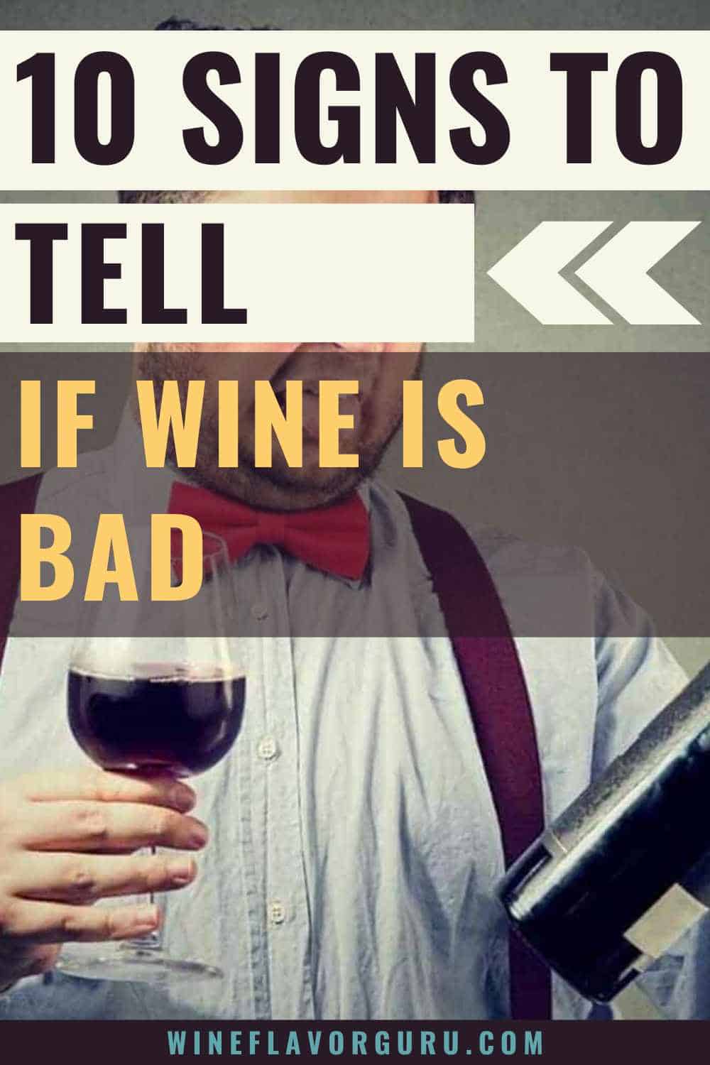 Signs to Tell if Wine is Bad