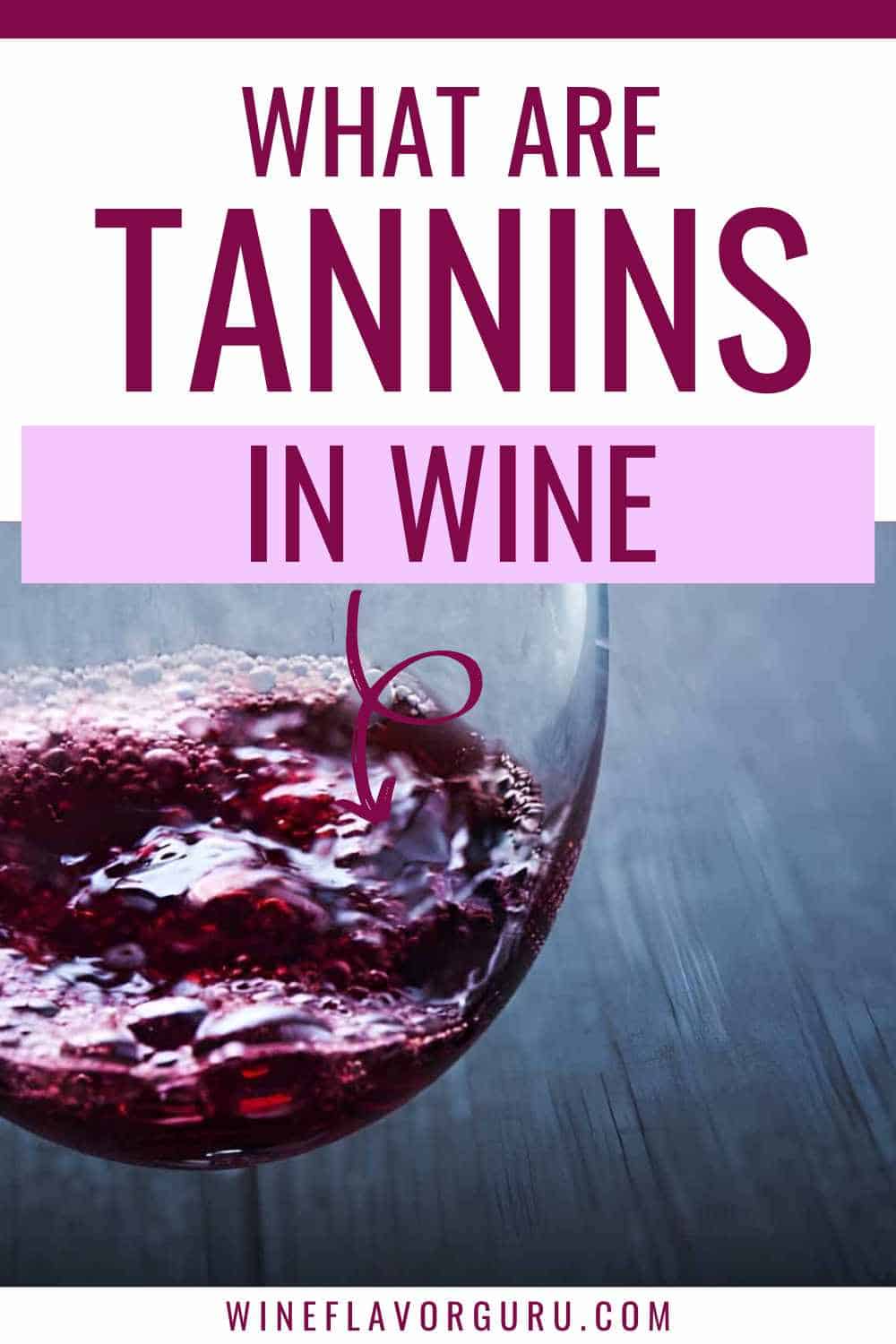 What Are Tannins In Wine