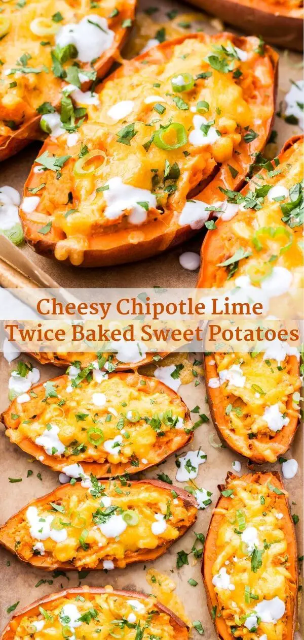 Cheesy Chipotle Lime Twice Baked Sweet Potatoes