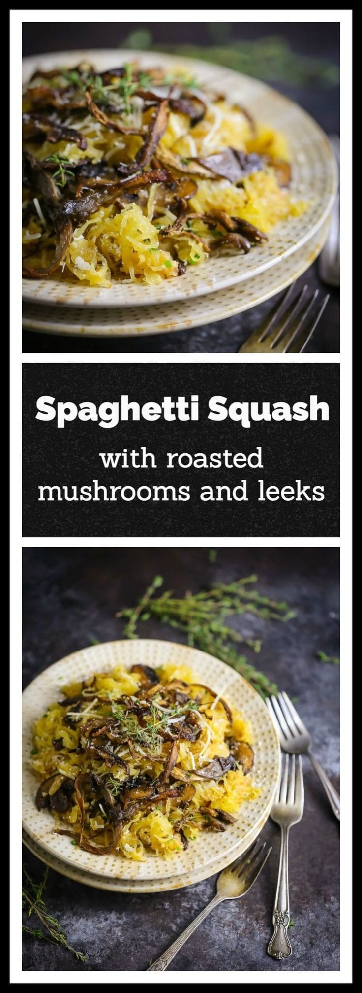 Spaghetti Squash With Roasted Mushrooms & Leeks