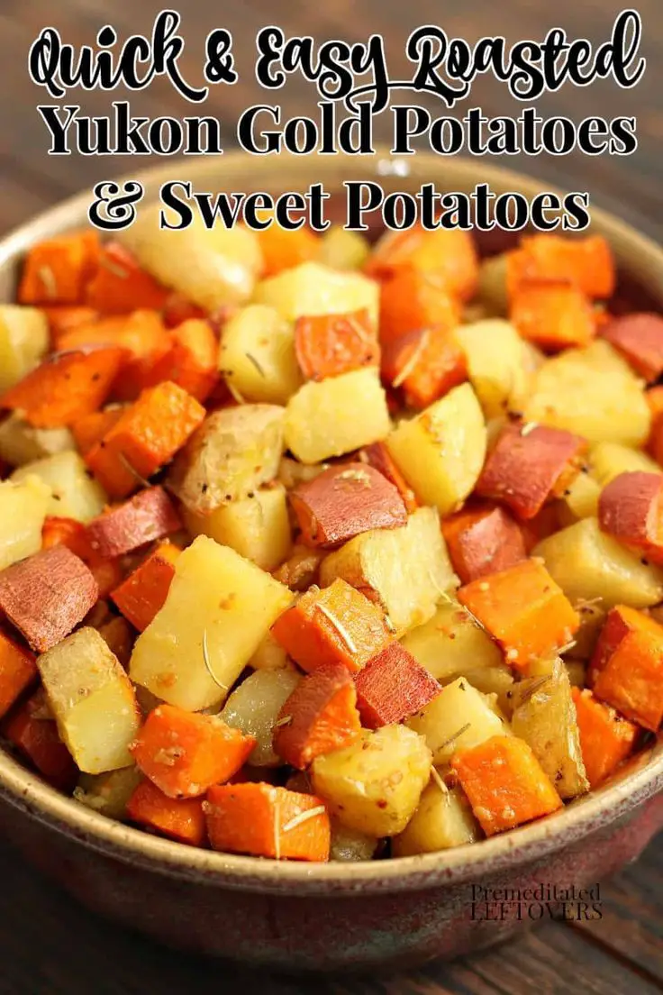 Roasted Yukon Gold Potatoes And Sweet Potatoes