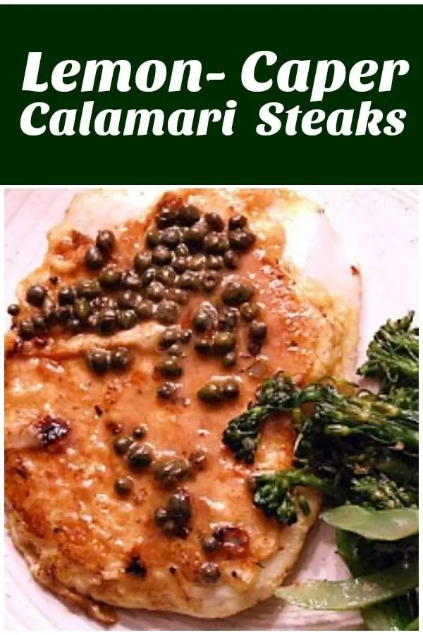 Lemon Caper Calamari Steaks